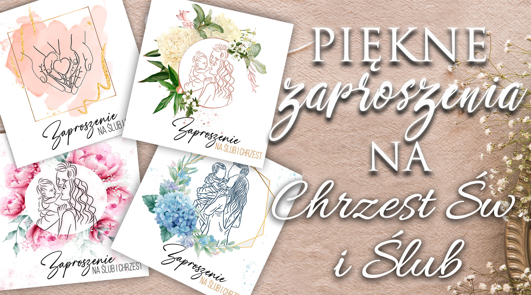 Zaproszenia na Chrzest Św. i Ślub